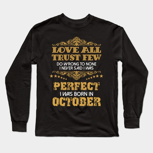 I Was Born In October Long Sleeve T-Shirt by Diannas